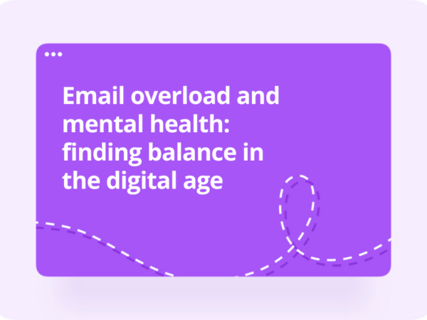 Email Overload And Mental Health: Finding Balance In The Digital Age