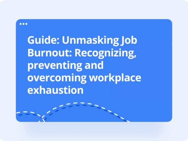 Unmasking Job Burnout: Recognizing, preventing and overcoming workplace exhaustion